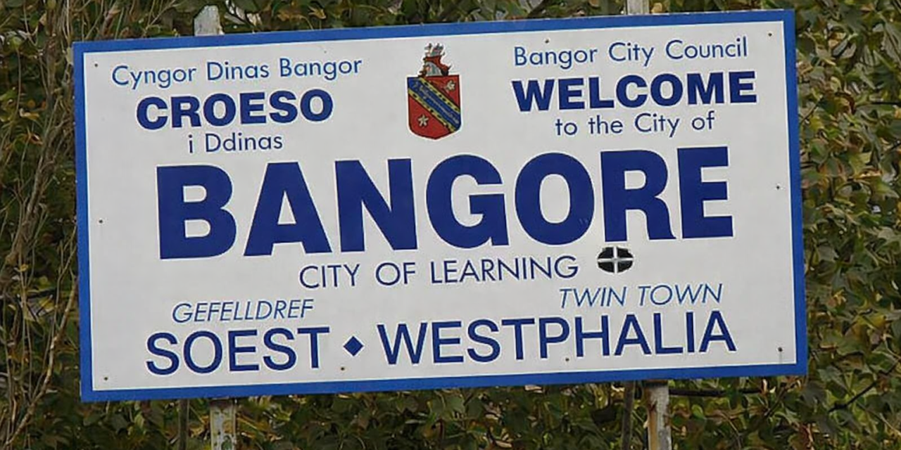 Oh Aye… We are Bangore Aye! Bangor to become ‘Bangore’ to stop mispronunciation